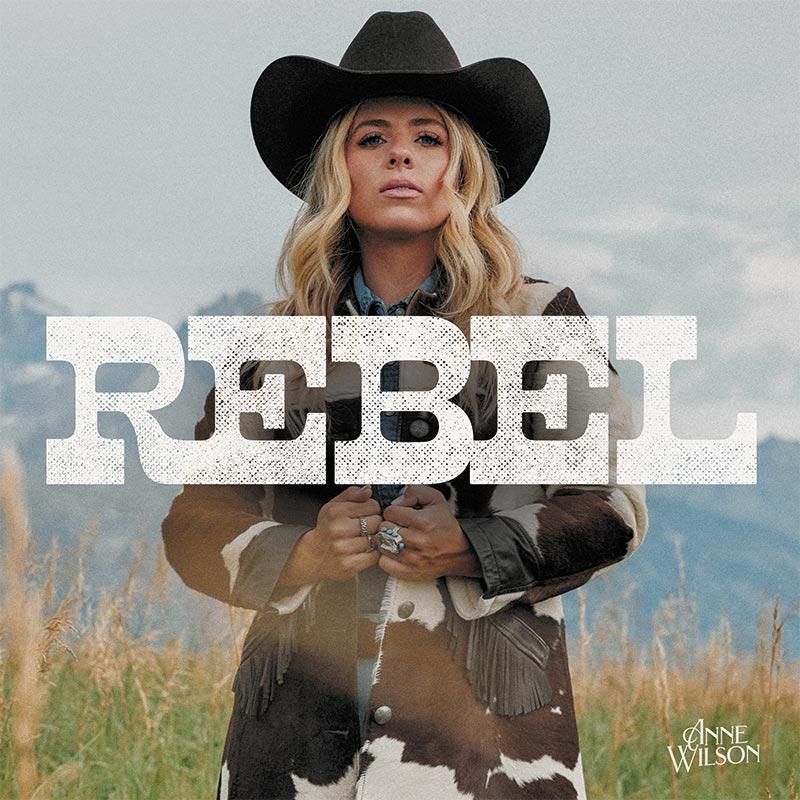 Anne Wilson Rebel CD 3 Anne Wilson Rebel CD